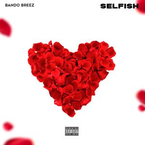 Selfish (Explicit)