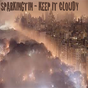 Keep It Cloudy (Explicit)