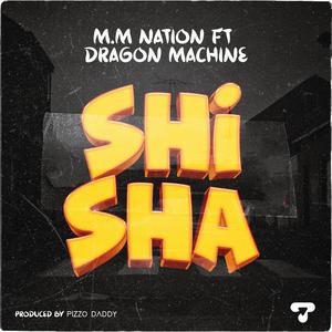 SHISHA (feat. M.M Nation)