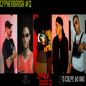 Cypherbrash #2 o Golpe do Ano (Explicit)