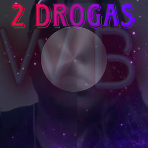 2 Drogas (Explicit)