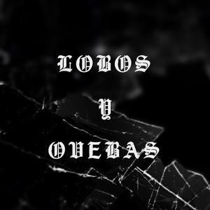 Lobos y Ovejas (feat. Zea, Dj Ropo & Mugas Prod) (Explicit)