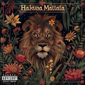 Hakuna Matata (feat. amenasylum) [Explicit]