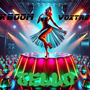 JELLO (feat. VOXTR3) (Explicit)