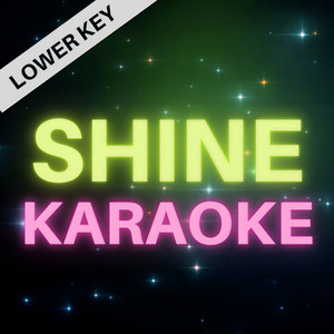 Shine - Lower Key (伴奏)