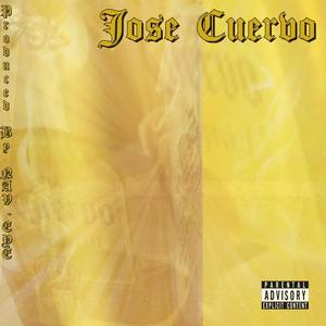 Jose Cuervo (feat. Delinquent Society & M$TRYO) [Explicit]