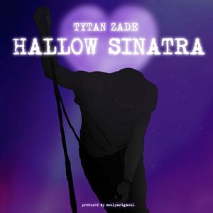 Hallow Sinatra (Explicit)