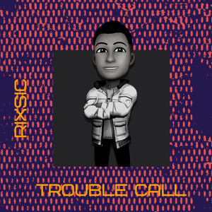 Trouble Call