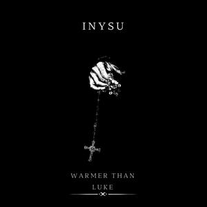 InYsu - Warmer Than Luke (Official Audio)