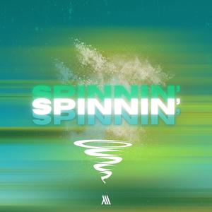 Spinnin' (Explicit)