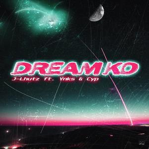 Dream Ko (feat. Ynks & Cyp Francisco)