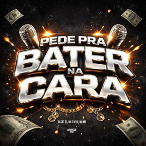 Pede pra Bater na Cara (Explicit)