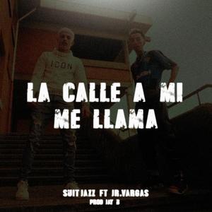La calle me llama (feat. Jr Vargas & JayB) (Explicit)