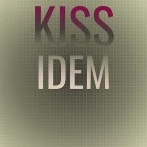 Kiss Idem