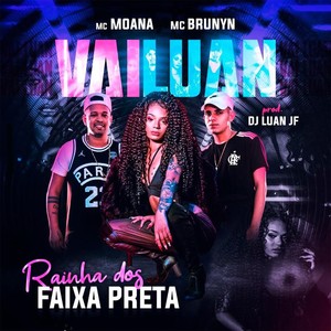 Vai Luan, Rainha dos Faixa Preta (Explicit)