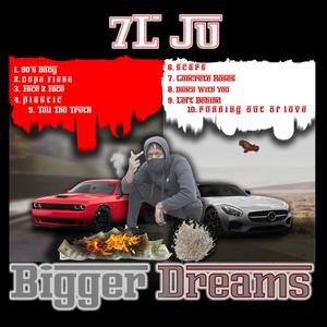 Bigger Dreams (Explicit)