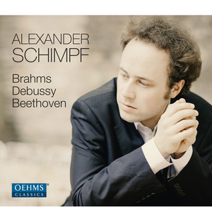 Piano Recital: Schimpf, Alexander - BRAHMS, J. / DEBUSSY, C. / BEETHOVEN, L. van