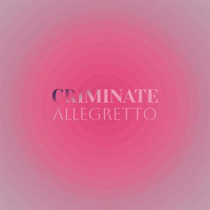 Criminate Allegretto