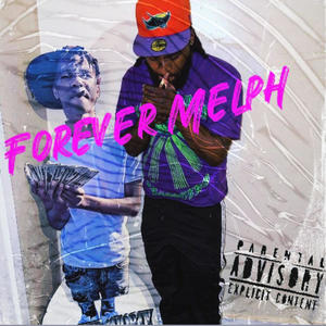 Forever Melph (Explicit)