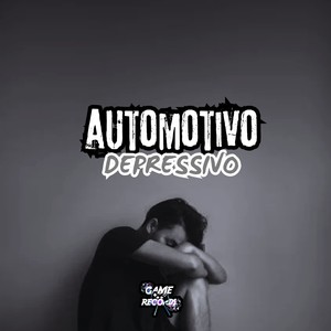 Automotivo Depressivo (Explicit)