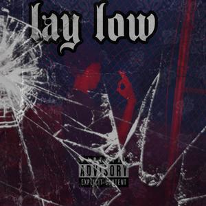 Lay Low (Explicit)