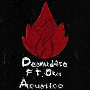 Desnúdate (Acústico) [feat. Okaa] [Explicit]