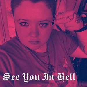 See You In Hell (Explicit)