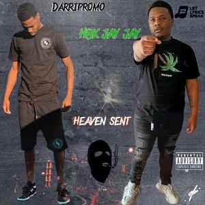 Heaven sent (feat. Hbk jay jay) [Explicit]