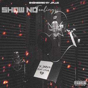 Show No Feelings (Explicit)