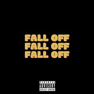 Fall Off (Explicit)