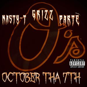 OCTober Tha 7th (feat. NastyT & Parte’) [Explicit]