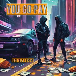 YOU GO PAY (Explicit)