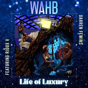 Life of Luxury (feat. Rioux V)