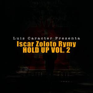 Hold Up, Vol. 2(feat. Iscar Zoloto Rymy)