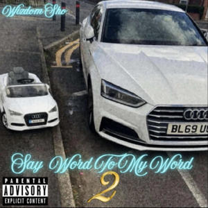 SAY WORD TO MY WORD 2 (Explicit)