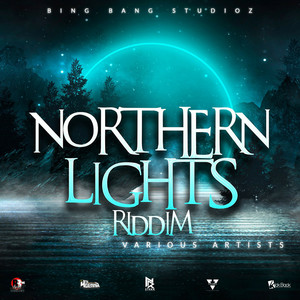 Northern Lights Riddim (Explicit)