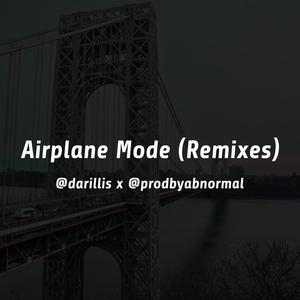 Airplane Mode (Remixes)