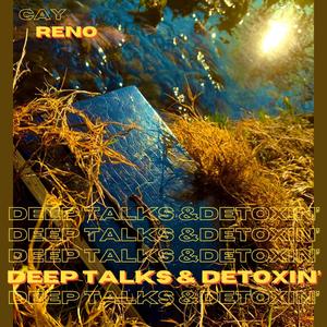 Deep Talks & Detoxin' (Explicit)