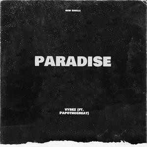 Paradise (feat. PapoTheGreat) [Explicit]