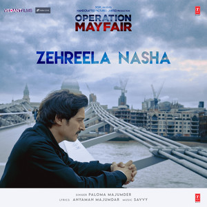 Zehreela Nasha (From "Operation Mayfair")