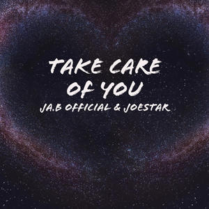 Take Care of You (feat. Joestar) [Explicit]