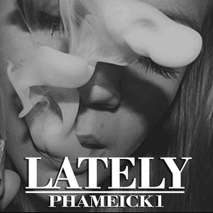 Lately (Explicit)