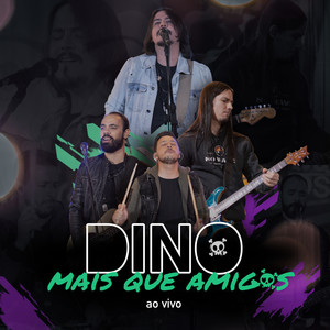 Dino Mais Que Amigos (Ao Vivo)