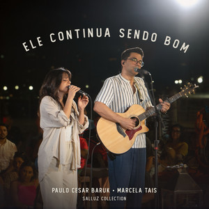 Ele Continua Sendo Bom