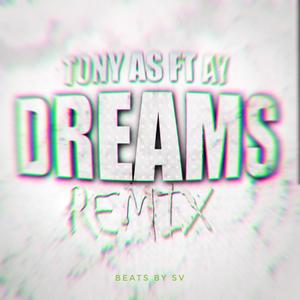 Dreams 2(feat. Ay) (Remix)