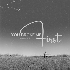 You Broke Me First