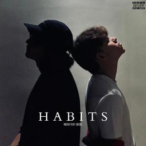 Habits (feat. Giesel) [Explicit]