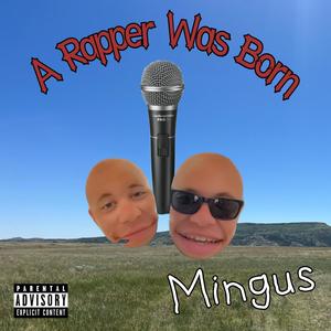 A Rapper Was Born (Explicit)