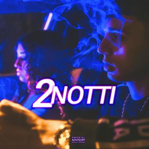 2 NOTTI (feat. An I me Elegantia & Teodor Universale) [Explicit]