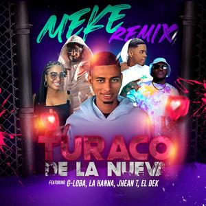 Meke (feat. G-Loba, La Hanna, Jhean T & El Dek) (Remix|Explicit)